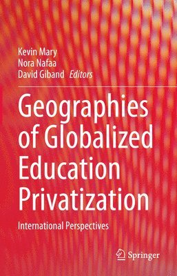 Geographies of Globalized Education Privatization 1