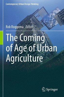 Rob Roggema - Coming of Age of Urban Agriculture, Häftad