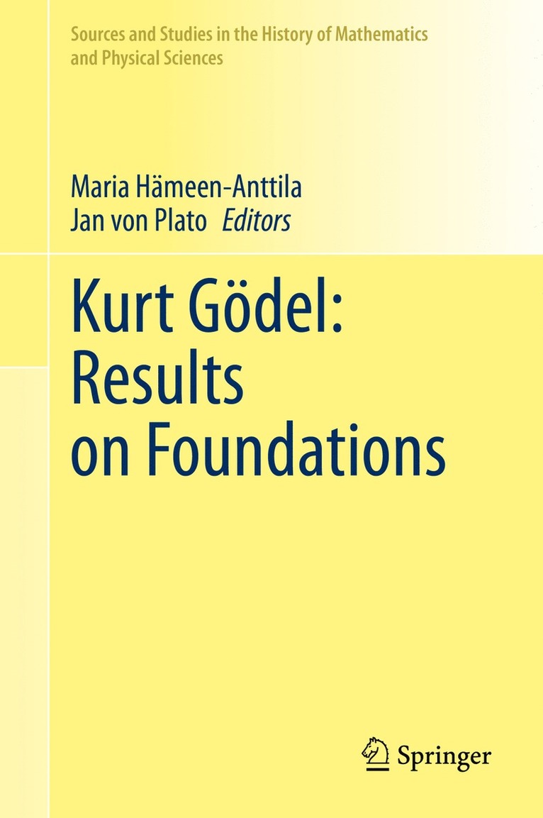 Maria Hämeen-Anttila, Jan von Plato, Maria Hameen-Anttila, Jan Von Plato, Jan Von Plato - Kurt Gödel: Results on Foundations, Inbunden