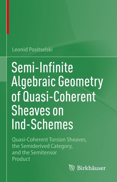 bokomslag Semi-Infinite Algebraic Geometry of Quasi-Coherent Sheaves on Ind-Schemes