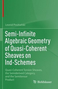 bokomslag Semi-Infinite Algebraic Geometry of Quasi-Coherent Sheaves on Ind-Schemes