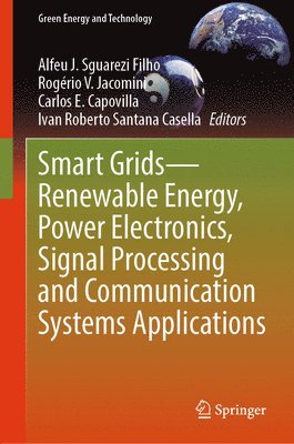 bokomslag Smart GridsRenewable Energy, Power Electronics, Signal Processing and Communication Systems Applications