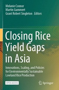 bokomslag Closing Rice Yield Gaps in Asia