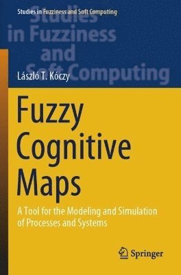 László T. Kóczy, Laszlo T. Koczy - Fuzzy Cognitive Maps, Häftad