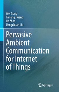 bokomslag Pervasive Ambient Communication for Internet of Things