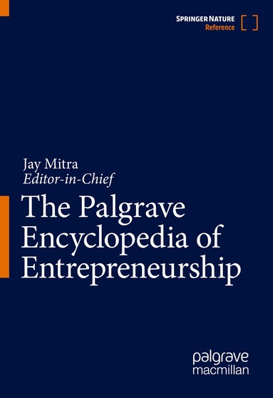 Jay Mitra - Palgrave Encyclopedia of Entrepreneurship, Inbunden