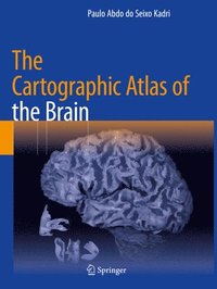 bokomslag The Cartographic Atlas of the Brain