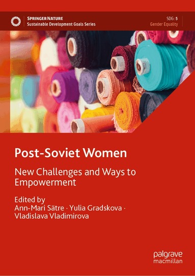 Ann-Mari Sätre, Yulia Gradskova, Vladislava Vladimirova - Post-Soviet Women, Inbunden