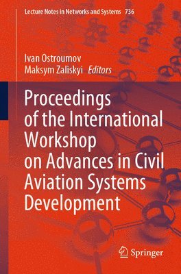 Proceedings of the International Workshop on Advances in Civil Aviation Systems Development 1