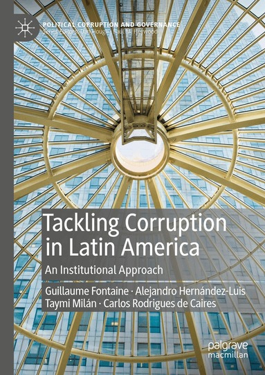 Guillaume Fontaine, Alejandro Hernández-Luis, Taymi Milán, Carlos Rodrigues de Caires - Tackling Corruption in Latin America, Inbunden