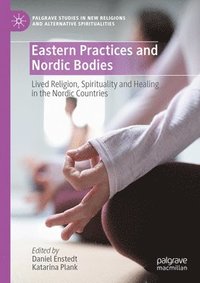 bokomslag Eastern Practices and Nordic Bodies