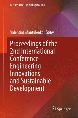 Valentina Mantulenko - Proceedings of the 2nd International Conference Engineering Innovations and Sustainable Development, Inbunden. Tillgänglighet: Lägg i varukorg