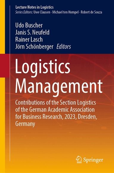Udo Buscher, Janis S. Neufeld, Rainer Lasch, Jörn Schönberger - Logistics Management, Inbunden