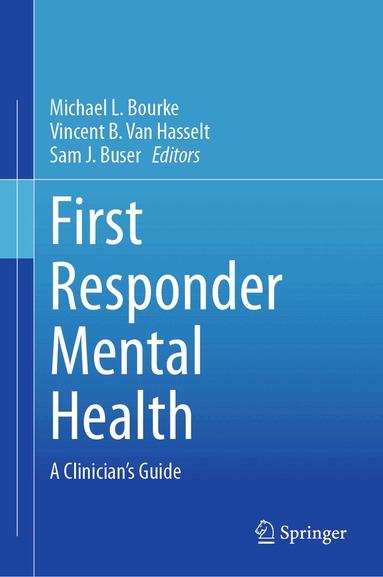 Michael L. Bourke, Vincent B. Van Hasselt, Sam J. Buser - First Responder Mental Health, Inbunden