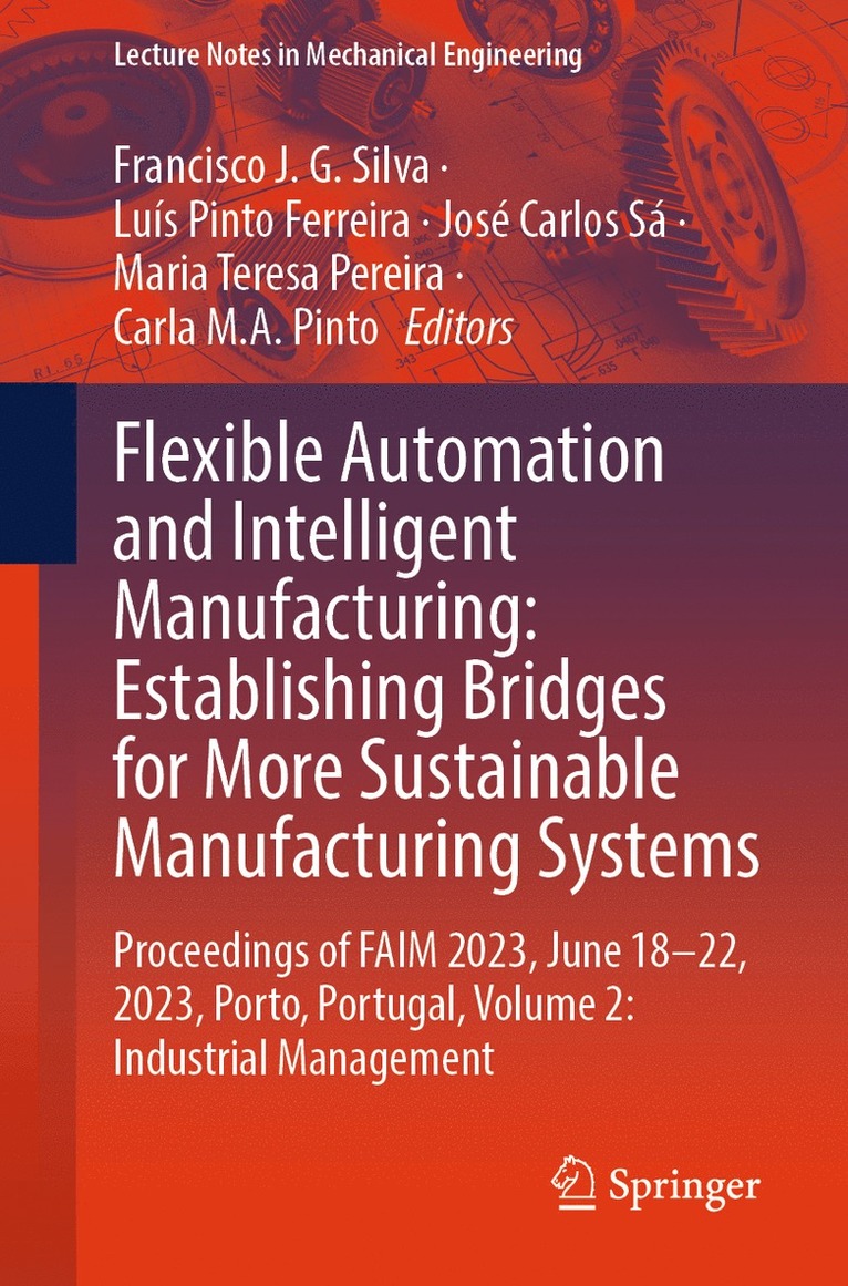 Flexible Automation and Intelligent Manufacturing: Establishing Bridges for More Sustainable Manufacturing Systems 1