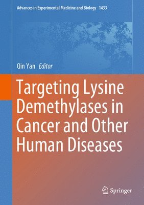 Targeting Lysine Demethylases in Cancer and Other Human Diseases 1