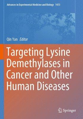 Targeting Lysine Demethylases in Cancer and Other Human Diseases 1