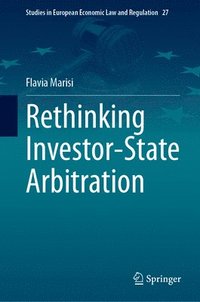 bokomslag Rethinking Investor-State Arbitration