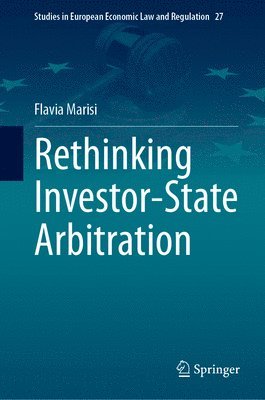 Rethinking Investor-State Arbitration 1