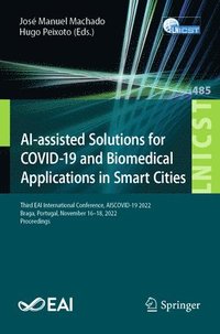 bokomslag AI-assisted Solutions for COVID-19 and Biomedical Applications in Smart Cities