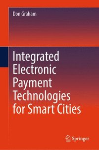 bokomslag Integrated Electronic Payment Technologies for Smart Cities