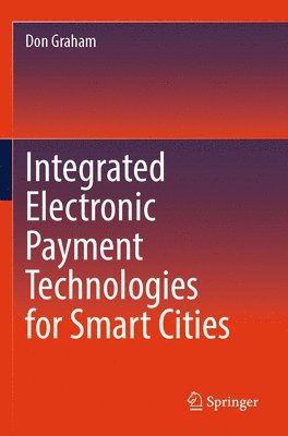 Integrated Electronic Payment Technologies for Smart Cities