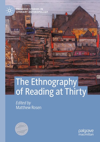 Matthew Rosen - Ethnography of Reading at Thirty, Inbunden