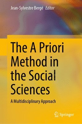 Jean-Sylvestre Bergé - A Priori Method in the Social Sciences, Inbunden