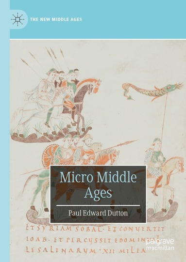 Paul Edward Dutton - Micro Middle Ages, Inbunden