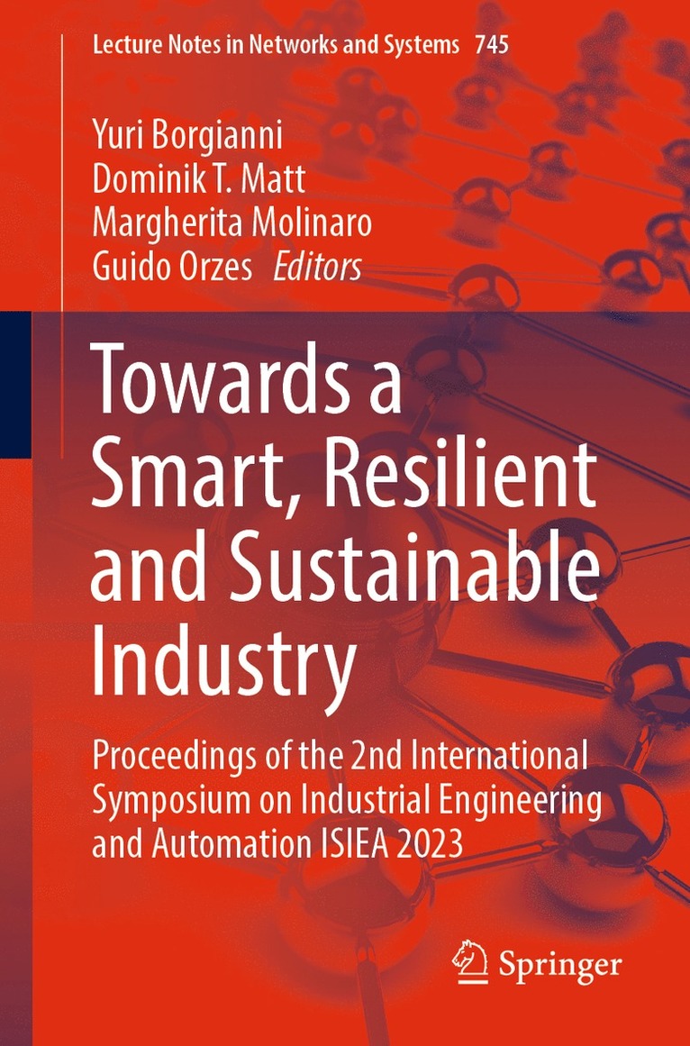 Yuri Borgianni, Dominik T. Matt, Margherita Molinaro, Guido Orzes - Towards a Smart, Resilient and Sustainable Industry, Häftad