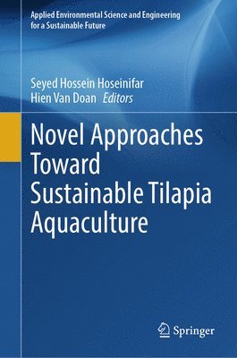 bokomslag Novel Approaches Toward Sustainable Tilapia Aquaculture