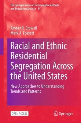 bokomslag Racial and Ethnic Residential Segregation Across the United States
