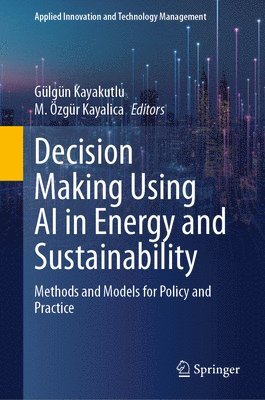 Decision Making Using AI in Energy and Sustainability 1
