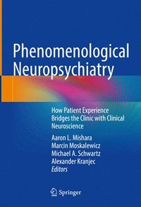 bokomslag Phenomenological Neuropsychiatry
