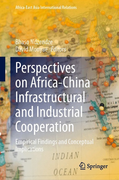 Bhaso Ndzendze, David Monyae - Perspectives on Africa-China Infrastructural and Industrial Cooperation, Inbunden