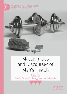 Masculinities and Discourses of Men's Health 1