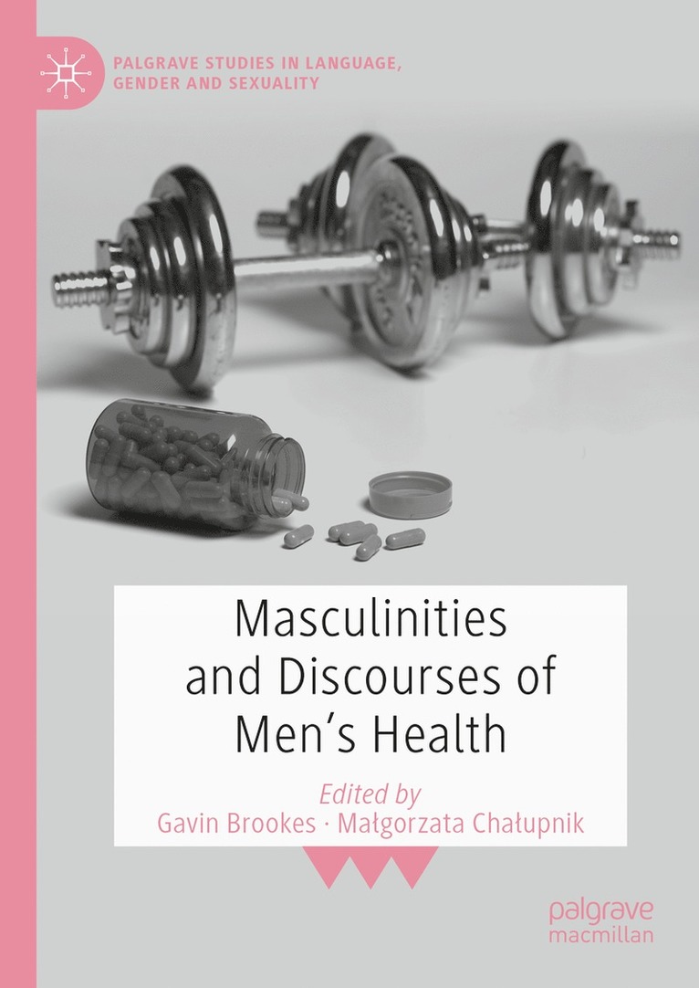 Gavin Brookes, Małgorzata Chałupnik, Malgorzata Chalupnik, Ma¿gorzata Cha¿upnik - Masculinities and Discourses of Men's Health, Inbunden