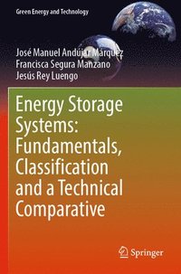 bokomslag Energy Storage Systems: Fundamentals, Classification and a Technical Comparative