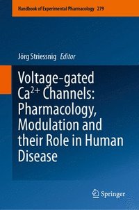 bokomslag Voltage-gated Ca2+ Channels: Pharmacology, Modulation and their Role in Human Disease