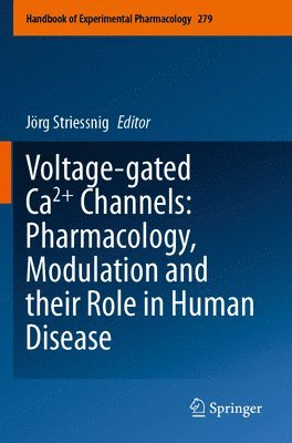 bokomslag Voltage-gated Ca2+ Channels: Pharmacology, Modulation and their Role in Human Disease