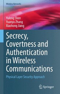 bokomslag Secrecy, Covertness and Authentication in Wireless Communications