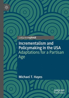 bokomslag Incrementalism and Policymaking in the USA