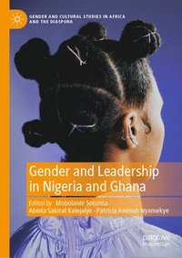 bokomslag Gender and Leadership in Nigeria and Ghana