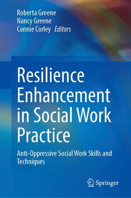 Resilience Enhancement in Social Work Practice 1