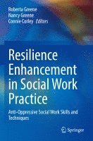 Roberta Greene, Nancy Greene, Connie Corley - Resilience Enhancement in Social Work Practice, Häftad