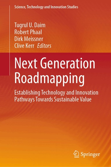 Tugrul U. Daim, Robert Phaal, Dirk Meissner, Clive Kerr - Next Generation Roadmapping, Inbunden