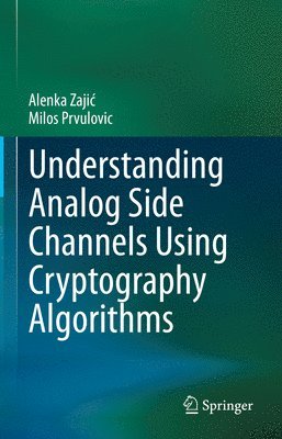 Understanding Analog Side Channels Using Cryptography Algorithms 1