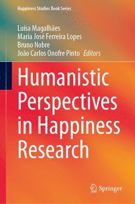 Humanistic Perspectives in Happiness Research 1