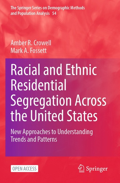 bokomslag Racial and Ethnic Residential Segregation Across the United States