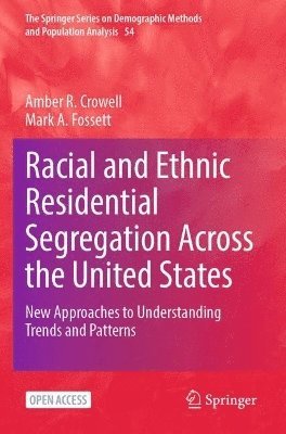 Racial and Ethnic Residential Segregation Across the United States 1